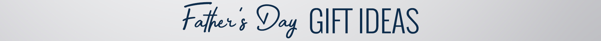 Father's Day Gift Ideas