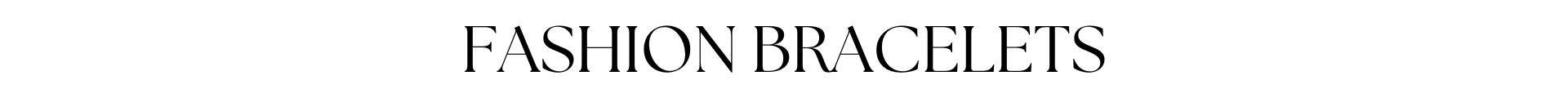 Fashion Bracelets